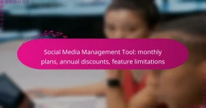 Social Media Management Tool: monthly plans, annual discounts, feature limitations
