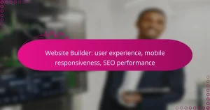 Website Builder: user experience, mobile responsiveness, SEO performance