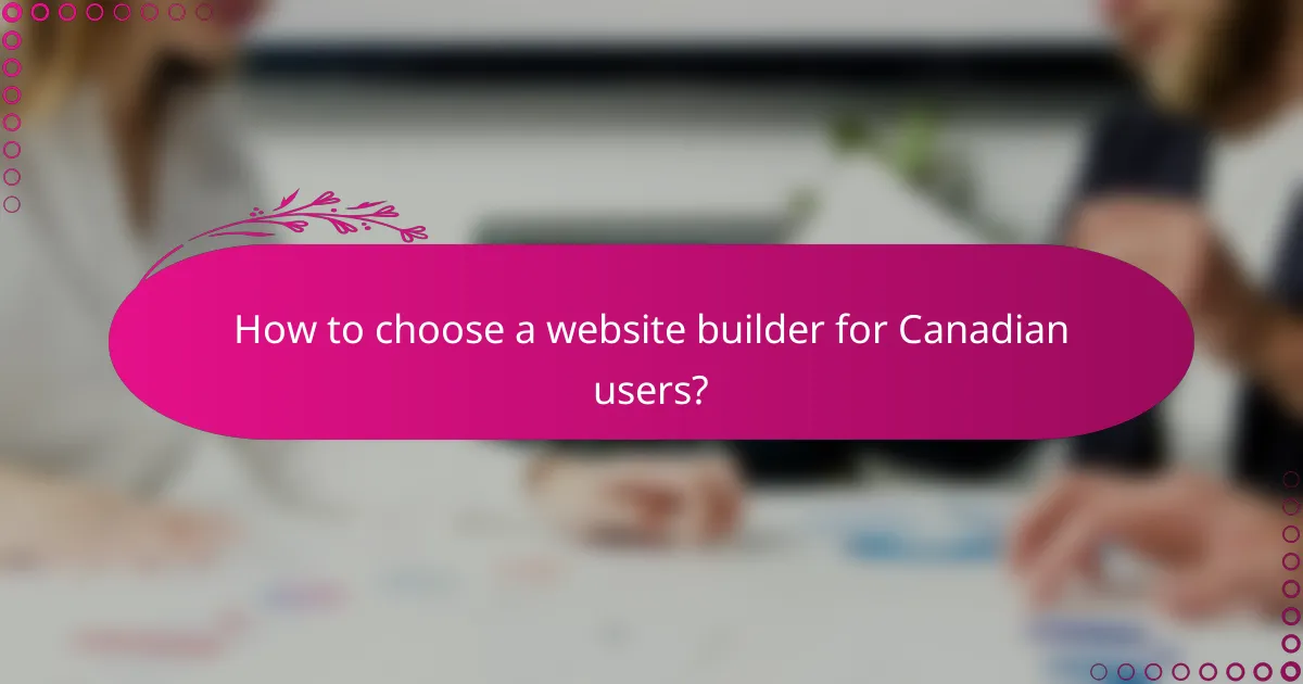 How to choose a website builder for Canadian users?